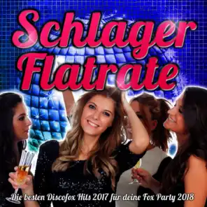Schlager Flatrate – Die besten Discofox Hits 2017 für deine Fox Party 2018