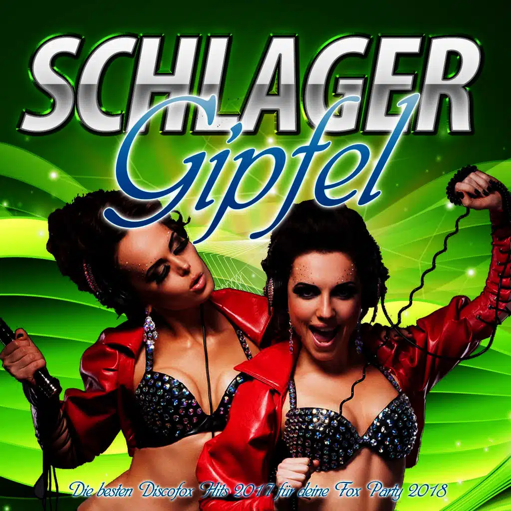 Schlager Gipfel – Die besten Discofox Hits 2017 für deine Fox Party 2018