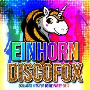 Einhorn Discofox - Schlager Hits für deine Party 2017