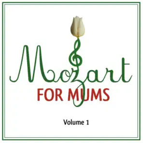Mozart For Mums: Volume 1