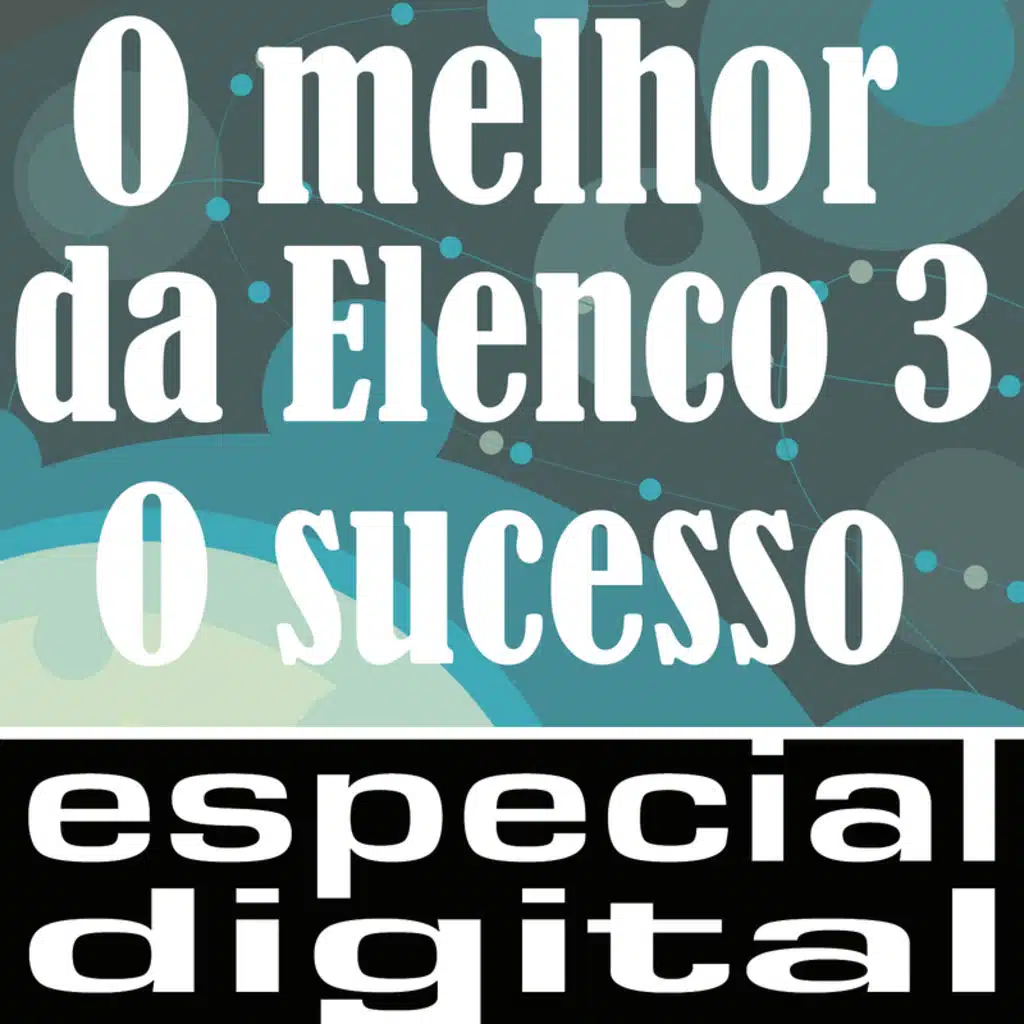 O Melhor Da Elenco 3 (O Sucesso)