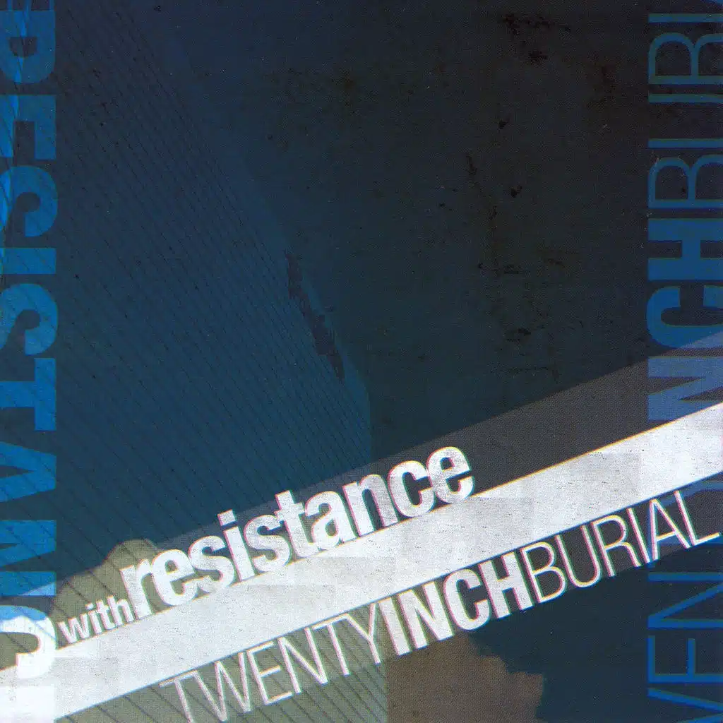 Split: With Resistance & Twenty Inch Burial