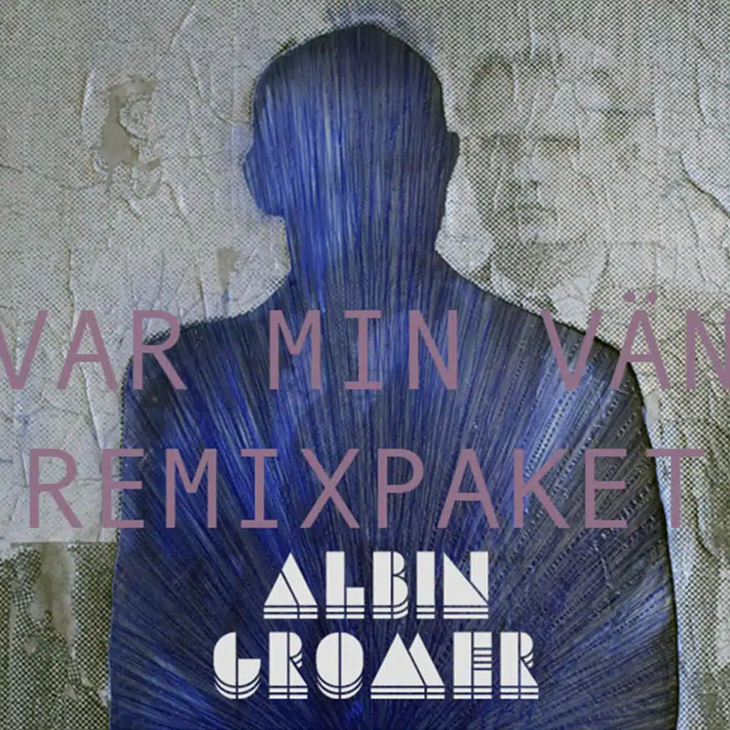 Var min vän (Remixpaket)