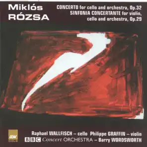 Rozsa: Concerto for cello and orchestra; Sinfonia Concertante for violin, cello and orchestra