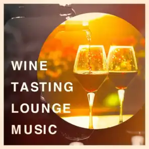 Wine Tasting Lounge Music