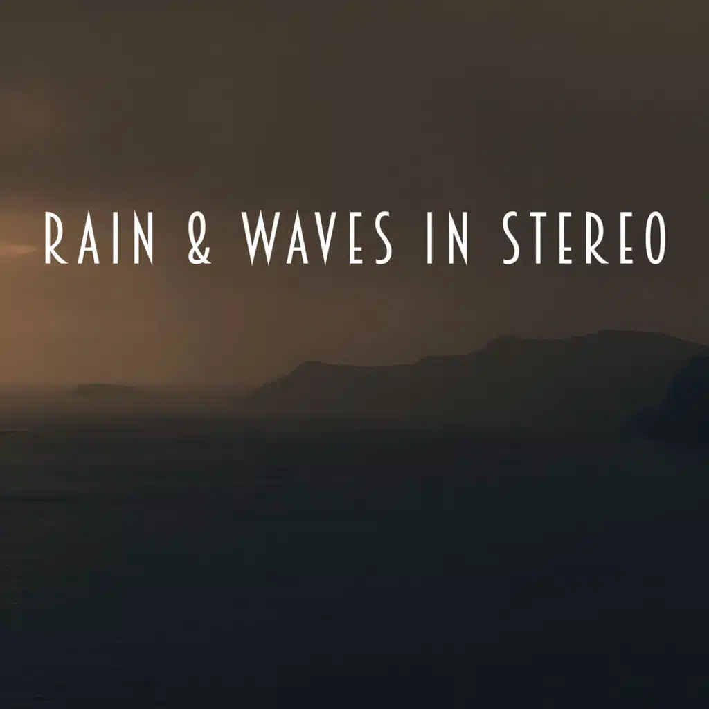 Rain & Waves In Stereo
