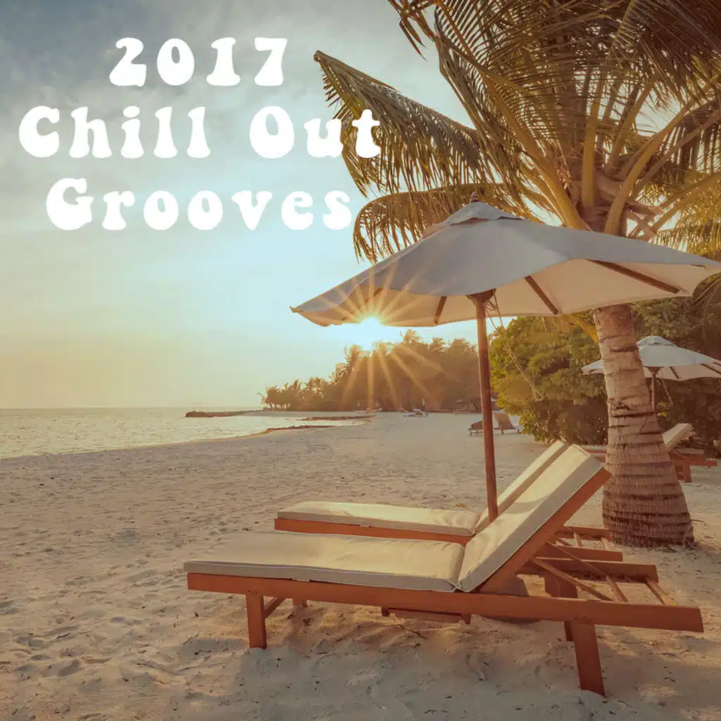 2017 Chill Out Grooves
