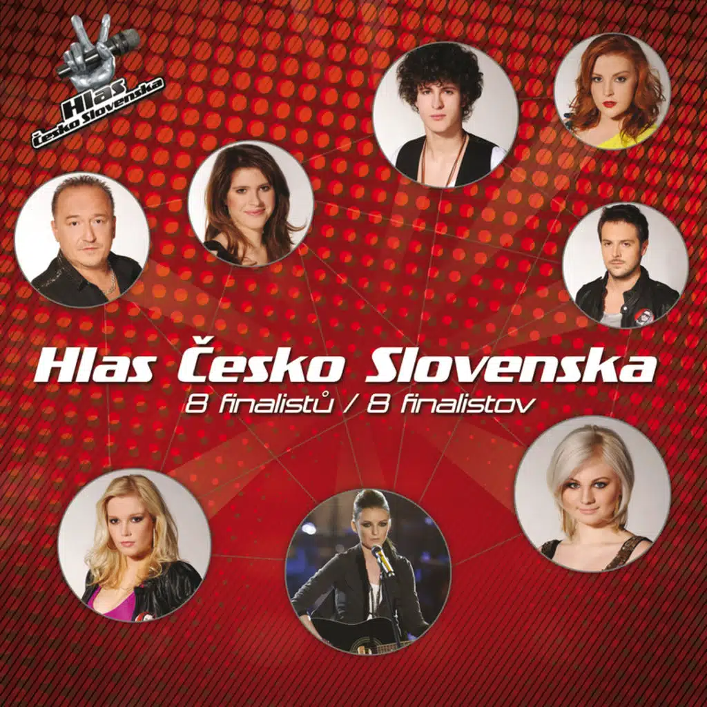 Hlas Cesko Slovenska - 8 finalistu/ 8 finalistov