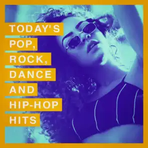 Today's Pop, Rock, Dance and Hip-Hop Hits