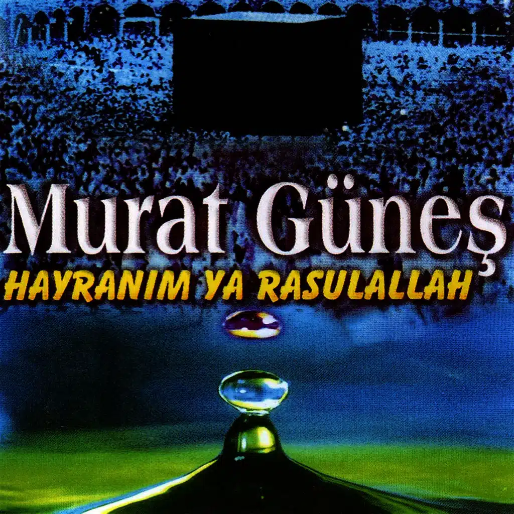Hayranım Ya Rasulallah