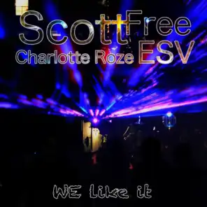 We Like It (feat. ESV Eastside Villainz & Charlotte Roze)