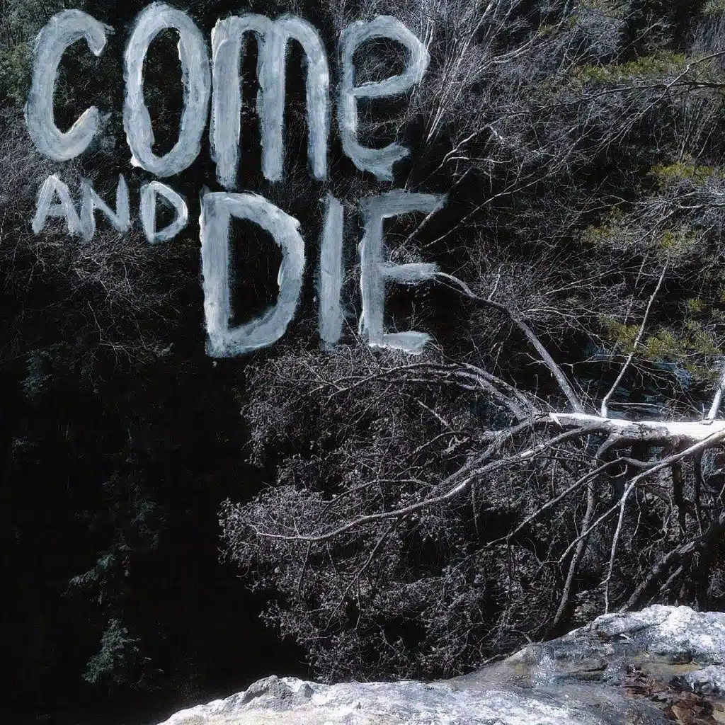 Come And Die
