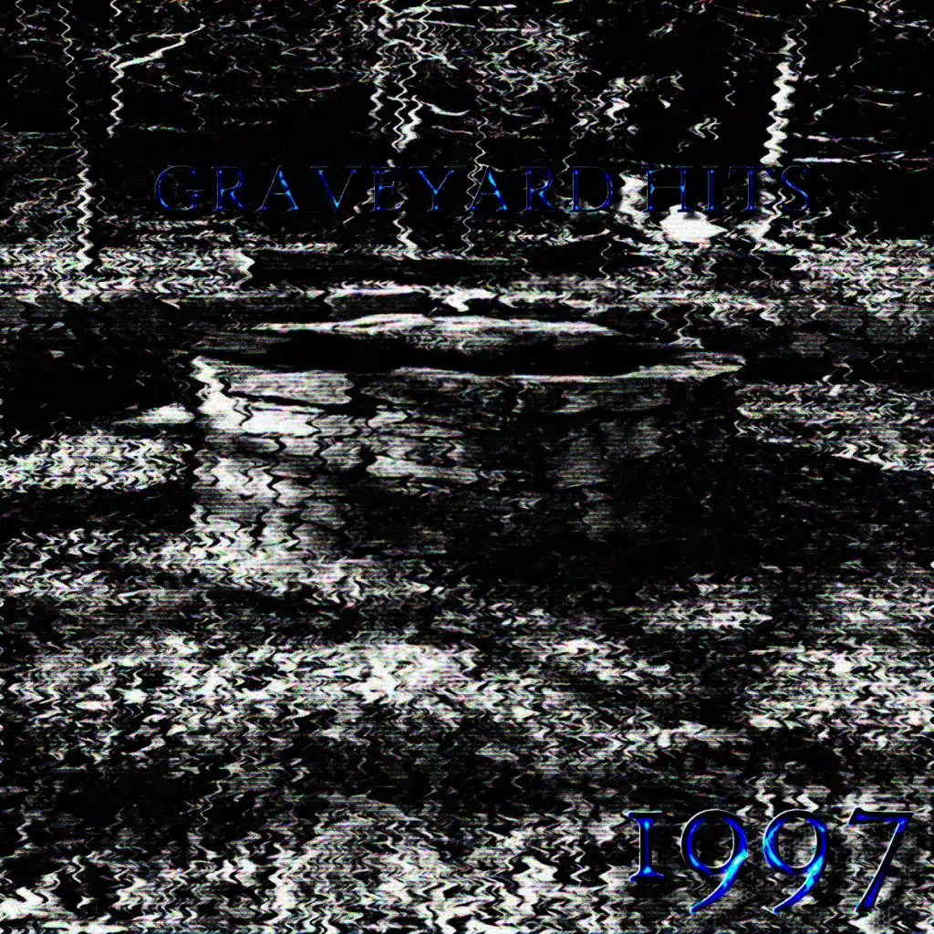 Graveyard Hits 1997
