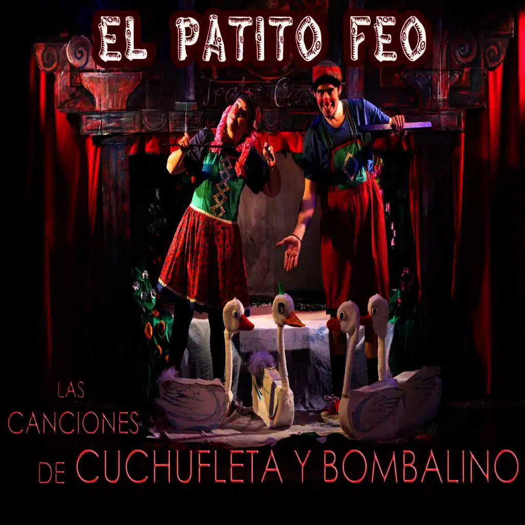 El Patito Feo de Bombalino y Cuchufleta