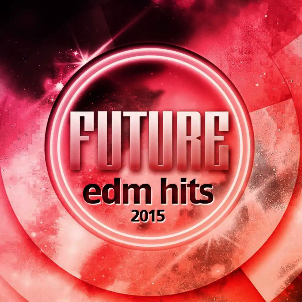 Future EDM Hits 2015