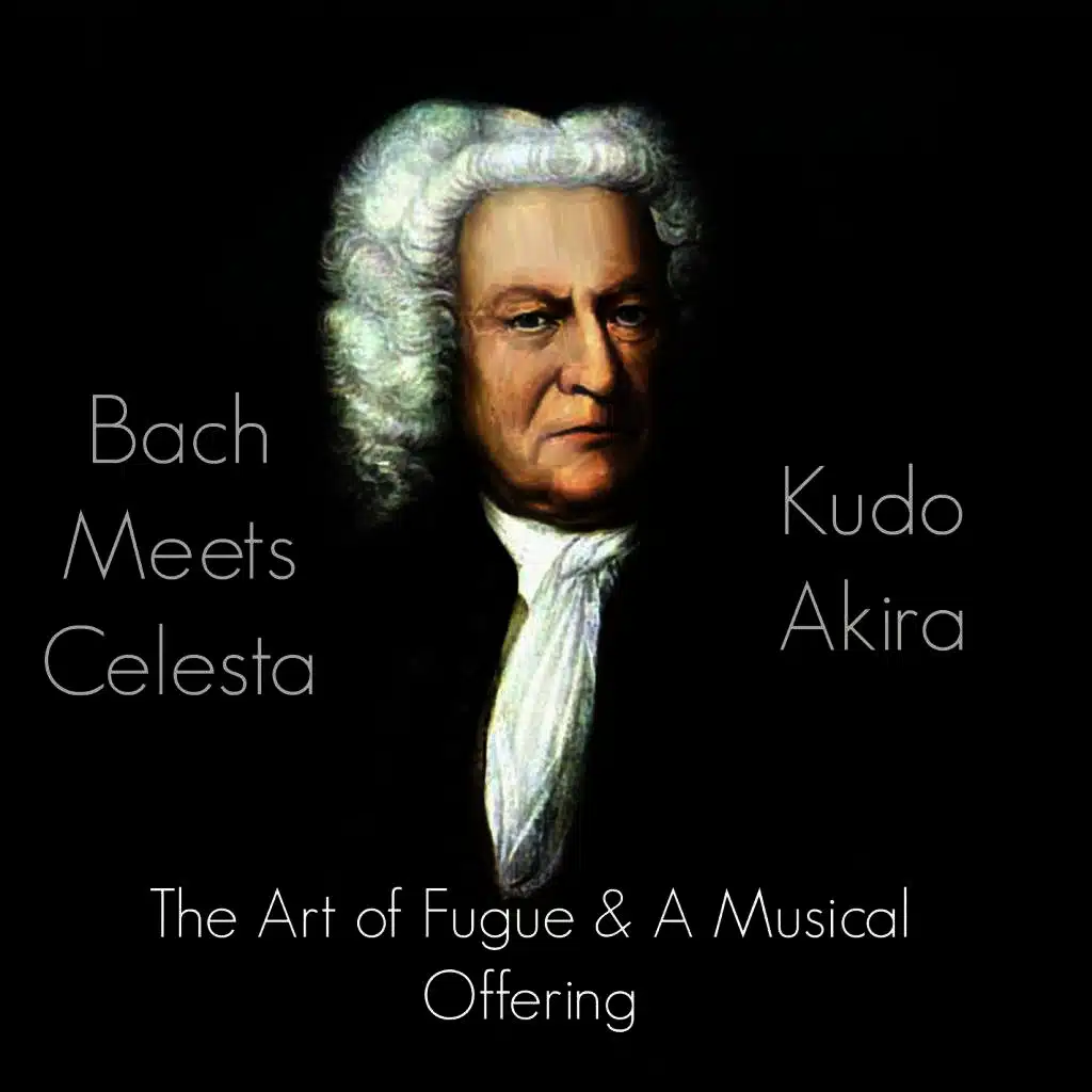 Bach Meets Celesta – The Art of Fugue & A Musical Offering