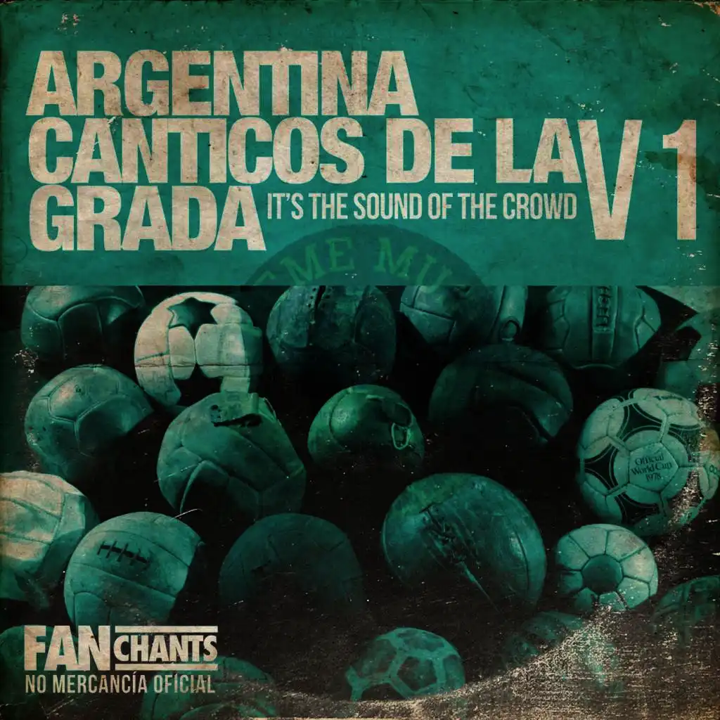 Argentina: Cantos de la Hinchada V1