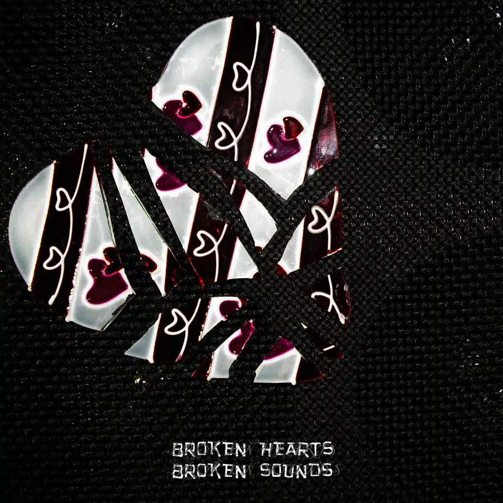 Broken Hearts Broken Sounds
