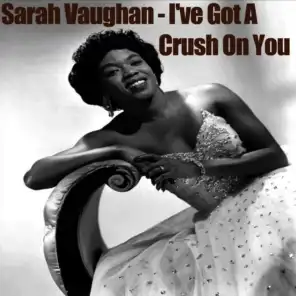 I've Got A Crush On You - Sarah Vaughan