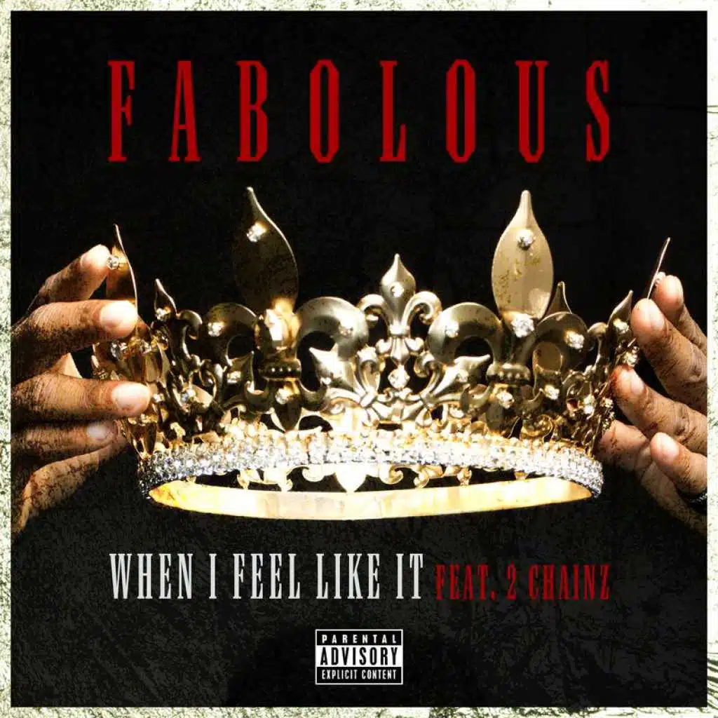 When I Feel Like It (feat. 2 Chainz)