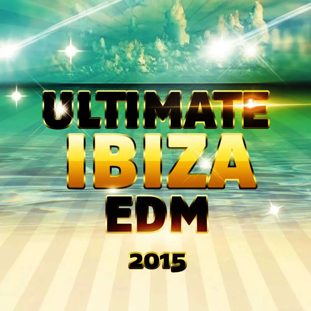 Ultimate Ibiza EDM 2015