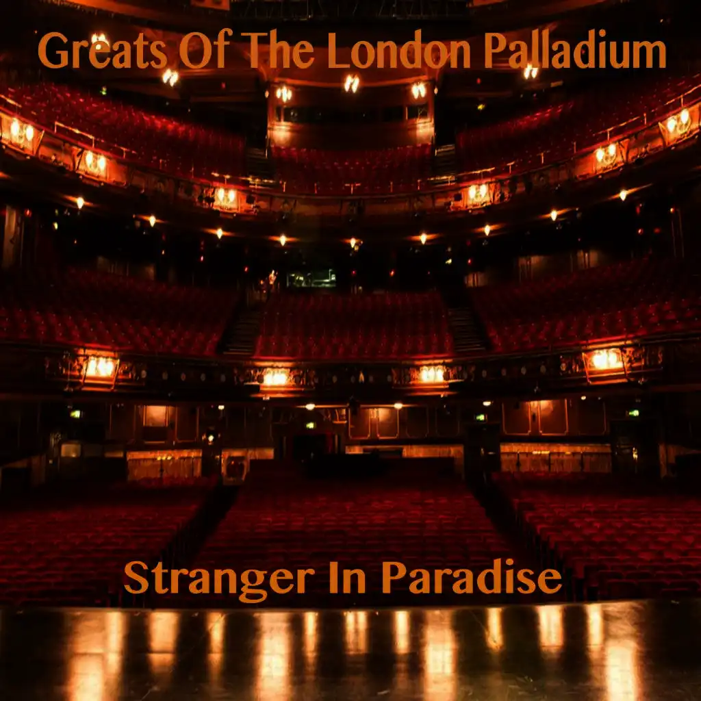 Greats Of The London Palladium - Stranger In Paradise