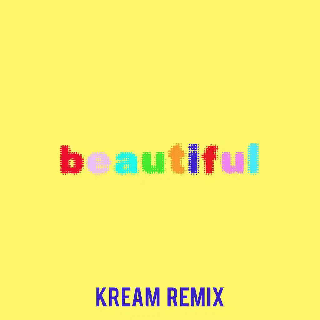 Beautiful (Bazzi vs. KREAM Remix)