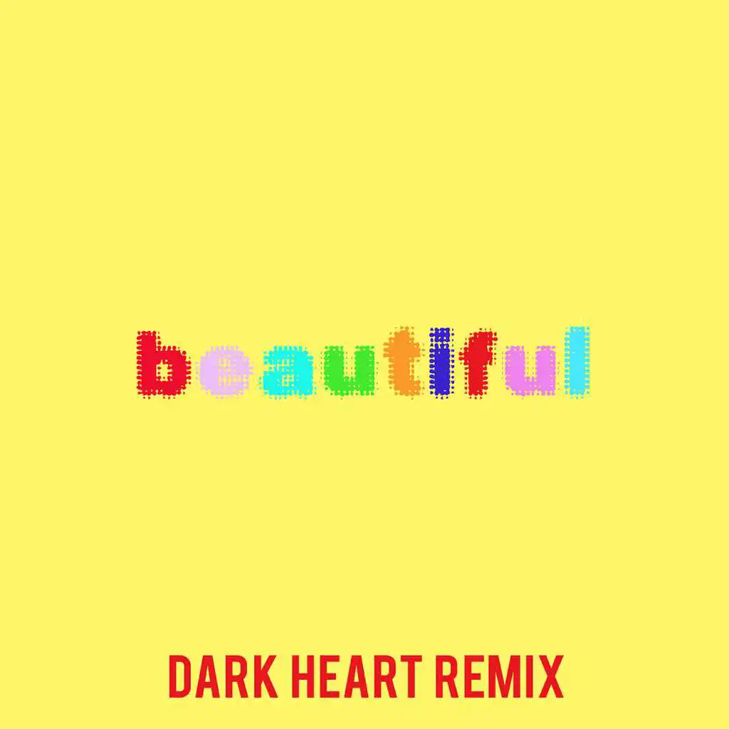 Beautiful (Bazzi vs. Dark Heart Remix)