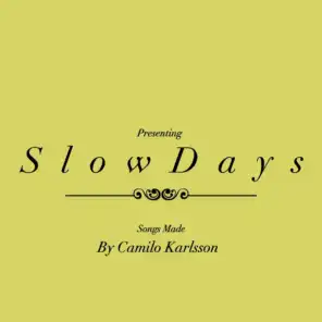 Slow Days 
