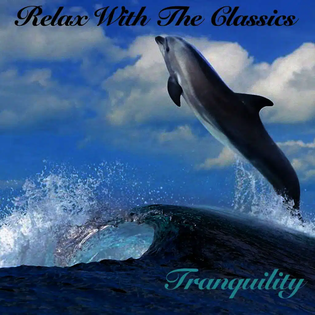 Relax With The Classics - Tranquility