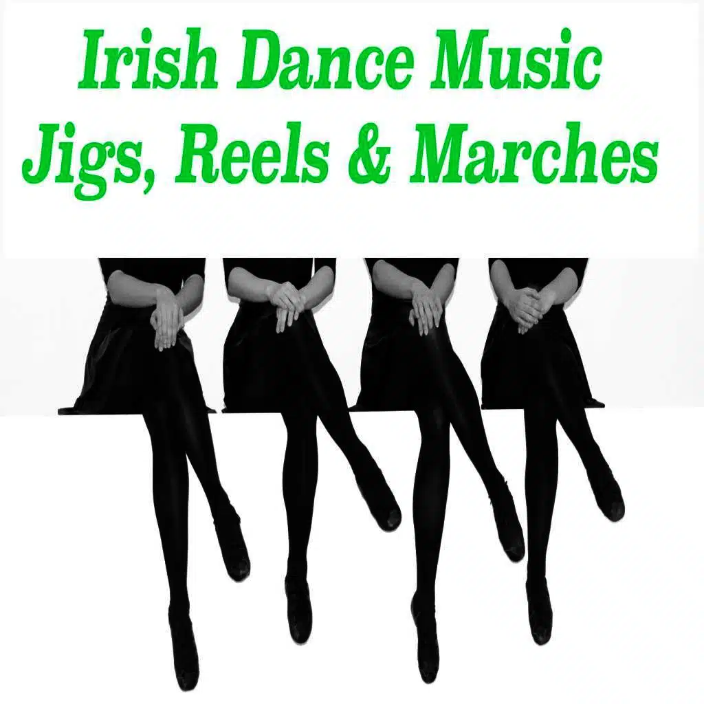 Irish Dance Music Jigs, Reels & Marches