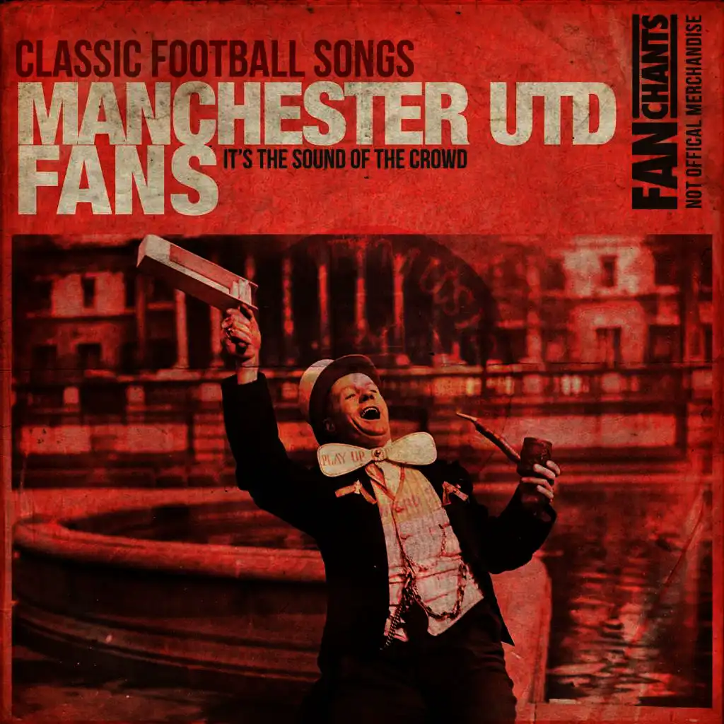 Manchester Utd Classic Football Songs