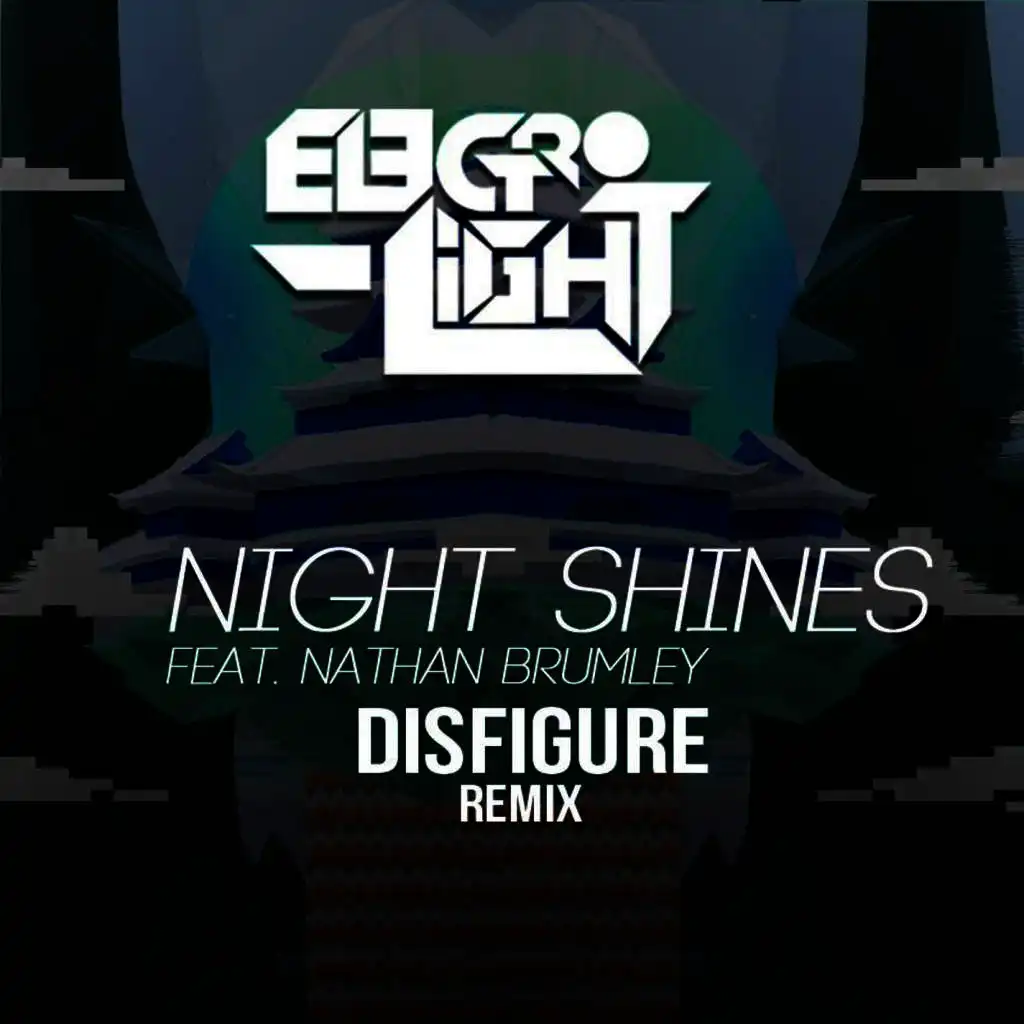Night Shines (feat. Nathan Brumley) [Disfigure Remix]