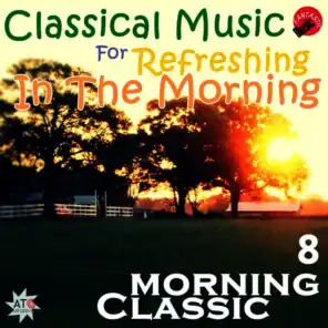 Classical Music For Refreshing In The morning 8