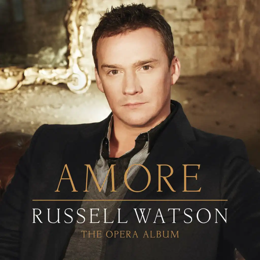 Russell Watson, The Metro Voices, Chamber Choir Of St. Catherine's, Bramley, Guildford, Royal Philharmonic Orchestra & William Hayward