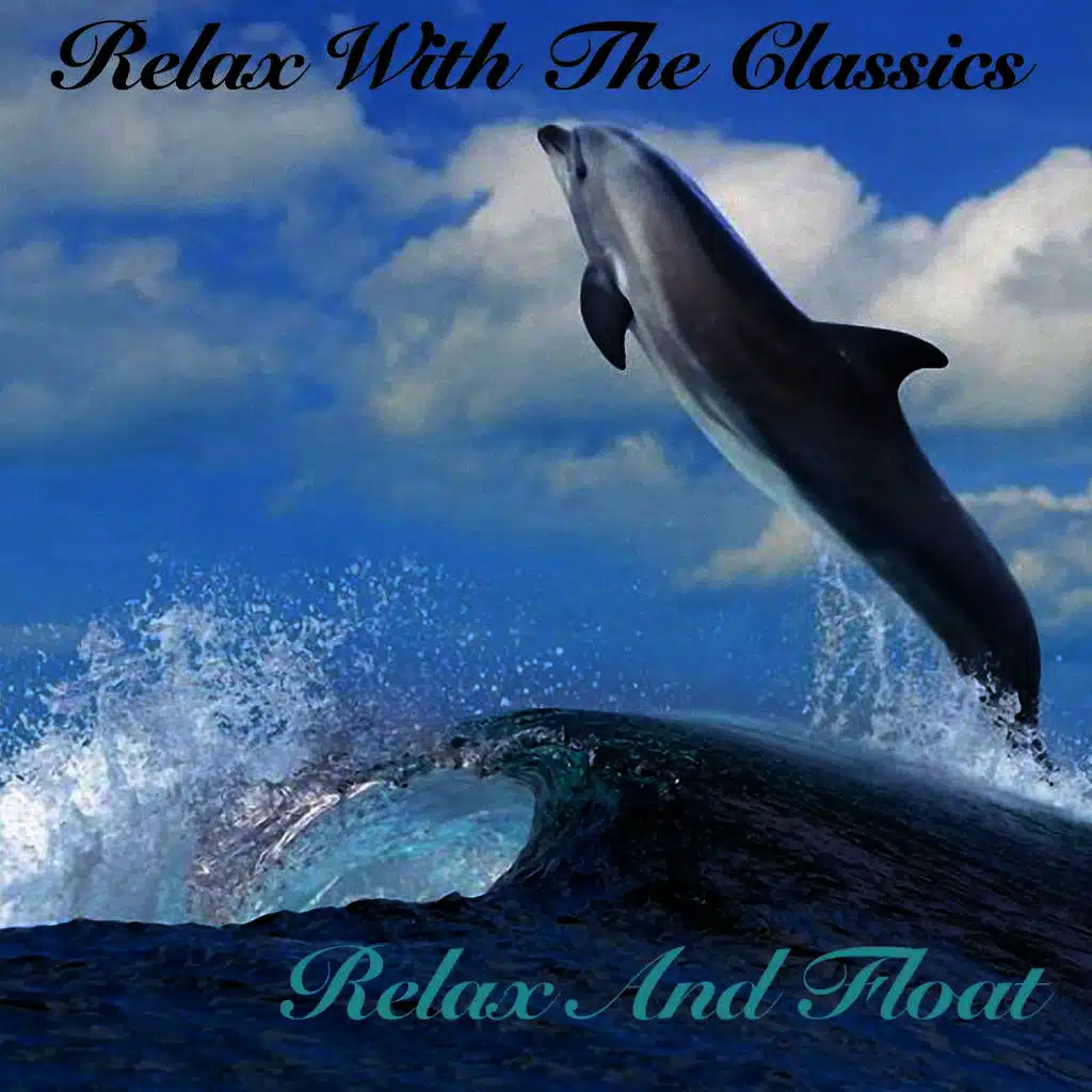 Relax With The Classics - Relax And Float