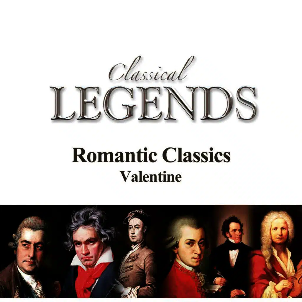Classical Legends - Romantic Classics - Valentine