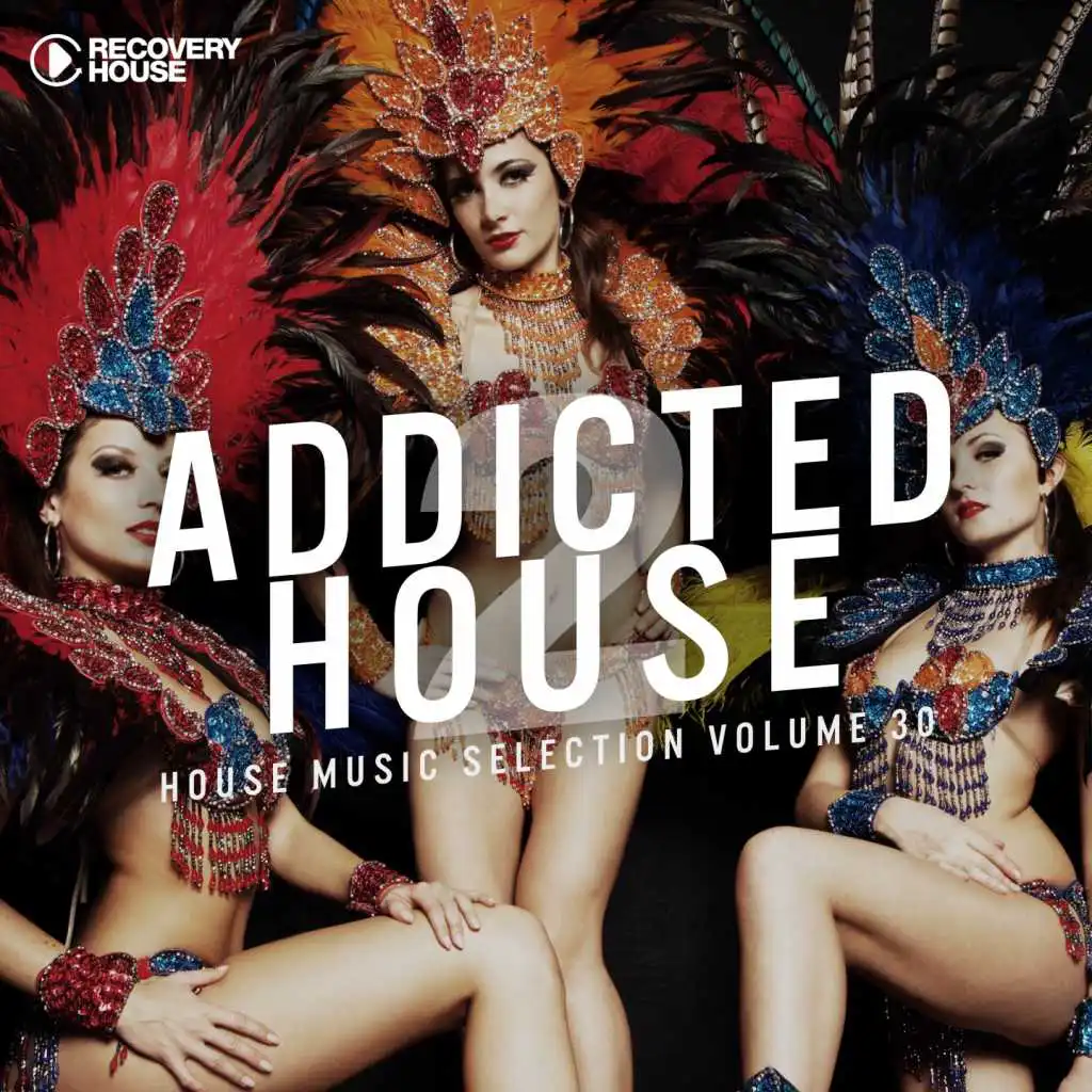 Addicted 2 House, Vol. 30