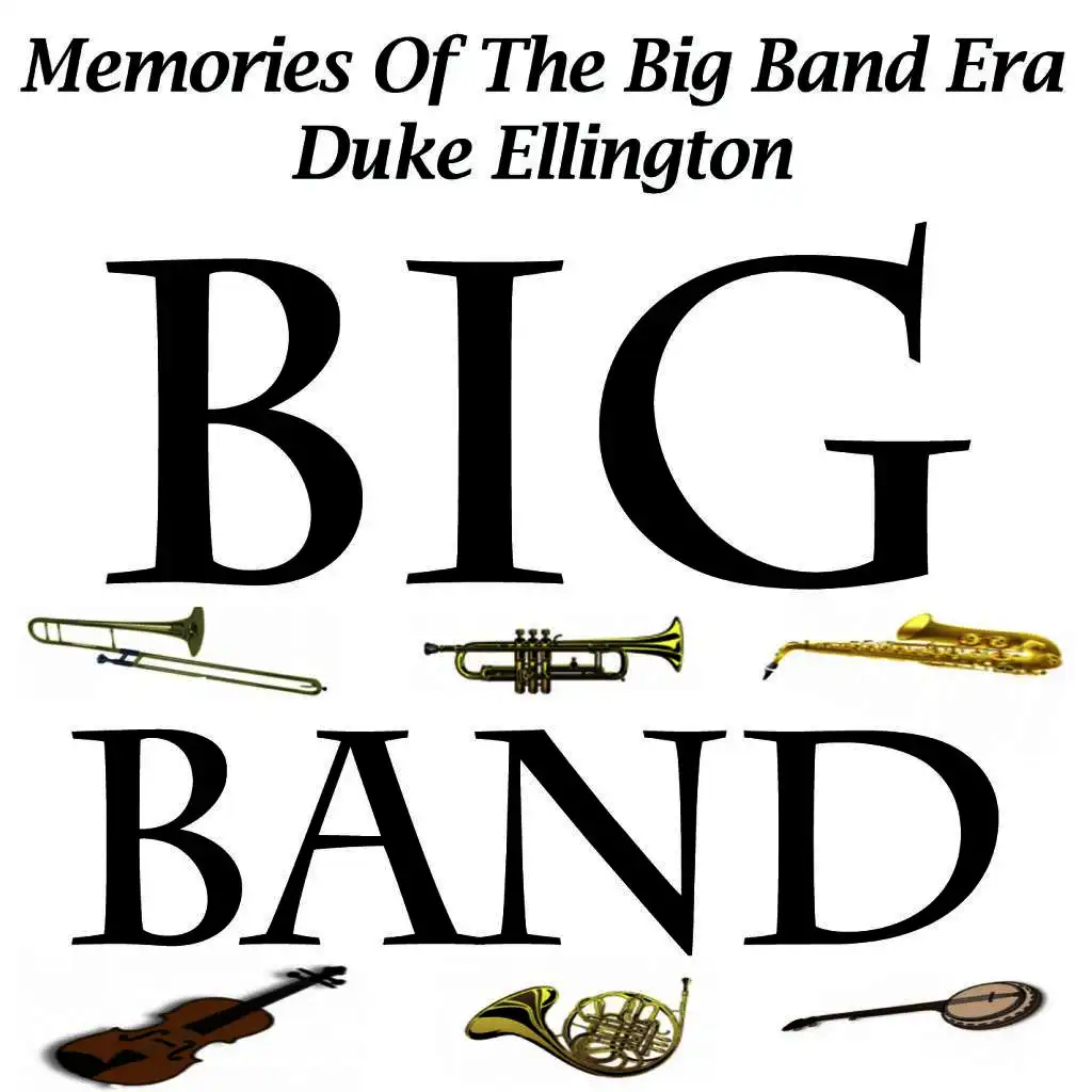 Memories Of The Big Band Era - Duke Ellington