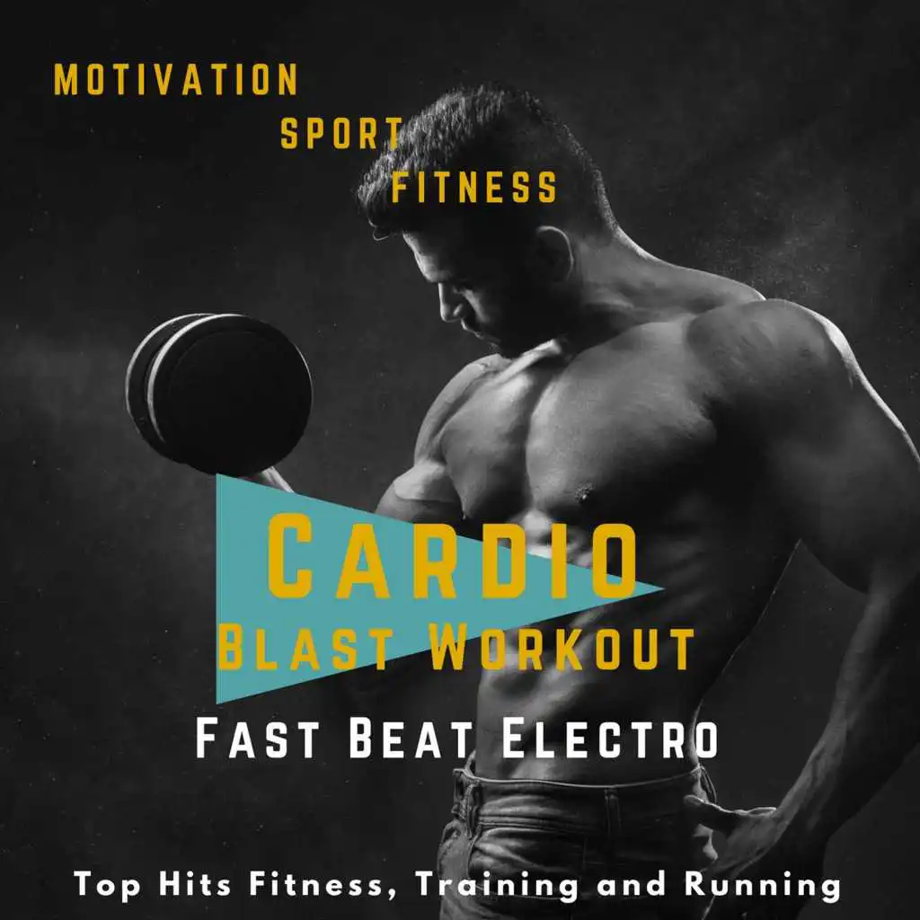 Cardio Blast Workout Fast Beat Electro (Top Hits Fitness, Training and Running)