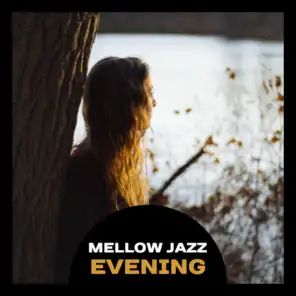 Mellow Jazz Evening – Gentle Jazz Music for the Night, Smooth Evening Relaxation, Night Jazz Party, Amazing Instrumental Music, Background Instrumental Music