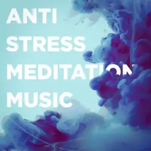 Anti-Stress Meditation Music