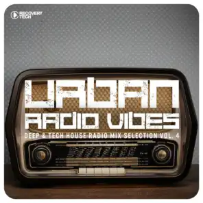 Urban Radio Vibes, Vol. 4 (Deep & Tech House Radio Mix Selection)