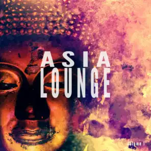 Asia Lounge, Vol. 1 (Finest Modern Asian Inspired Relax Tunes)
