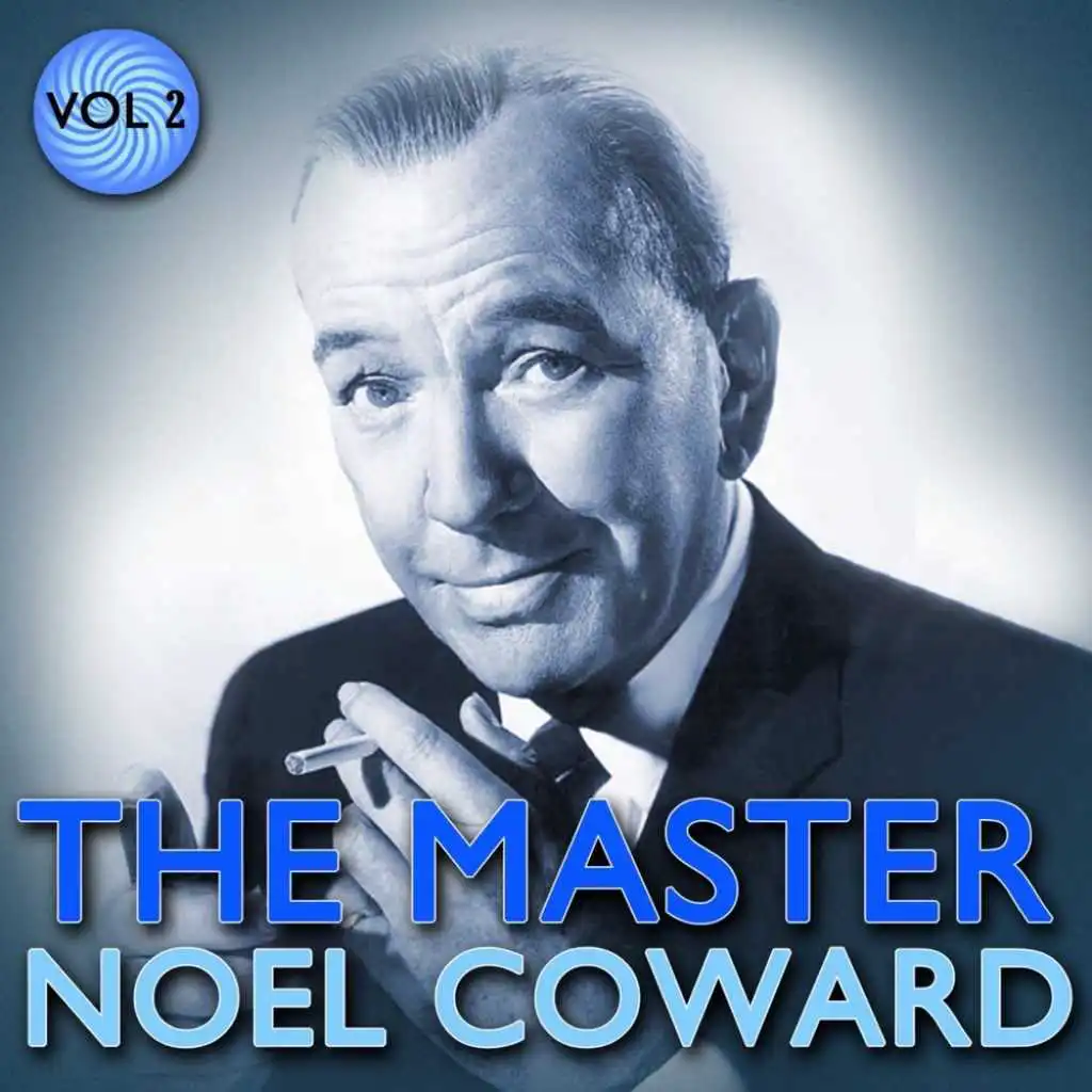 Noel Coward - The Master, Vol. 2