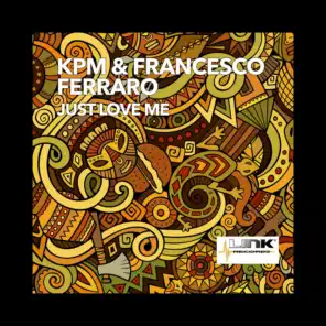 Just Love Me (Powered Milk & Karim Razak Mix)