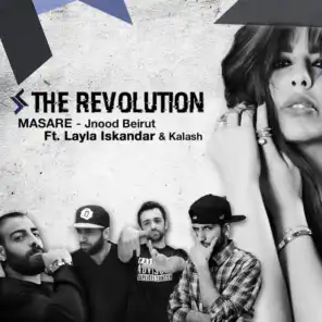 Masare (The Revolution) [ft. Layla Iskandar & Kalash]