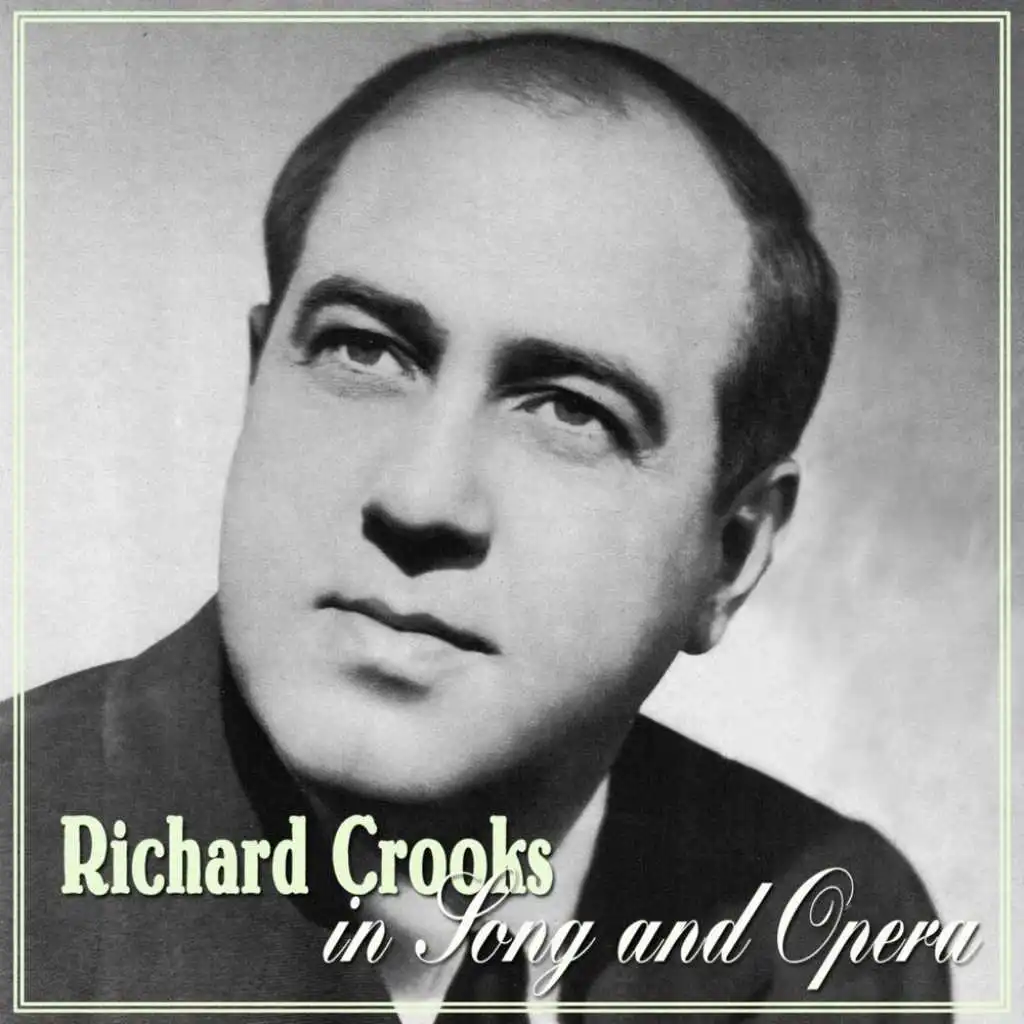 Richard Crooks In Song And Opera