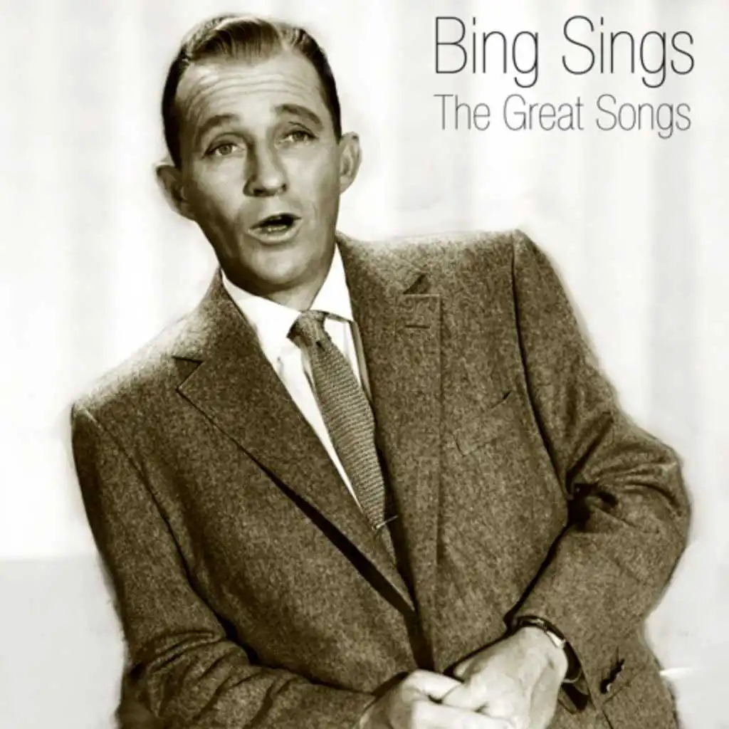 Bing Sings The Great Songs