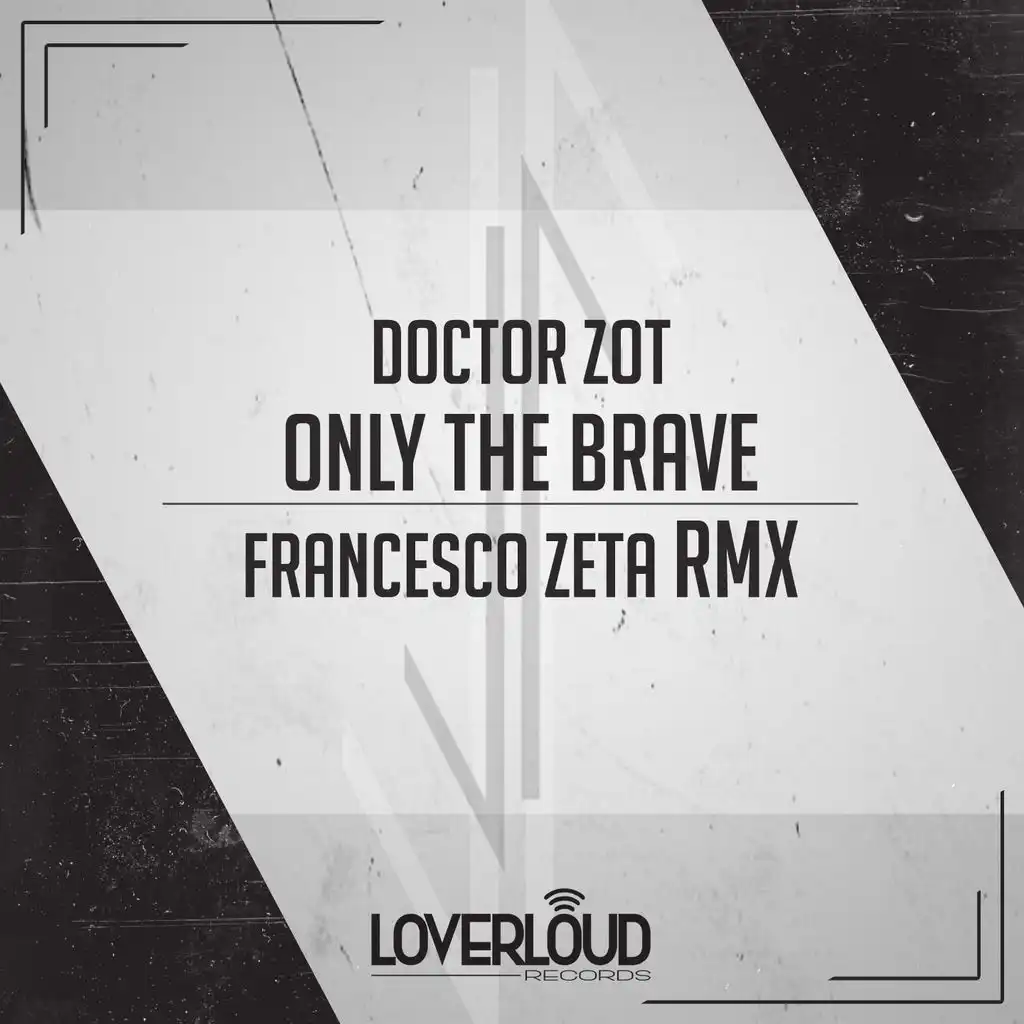 Only the Brave (Francesco Zeta Remix)